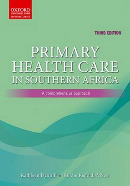 Primary Health Care in Southern Africa:, Kathy Dennill ; Kirstie Rendall-Mkosi ; Laetitia King - Paperback - 9780195997712
