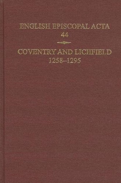 English Episcopal Acta, 44, JEFFREY H. (PROFESSOR OF MEDIEVAL HISTORY,  Professor of Medieval History, University of Sheffield) Denton ; Philippa (Reader in Medieval History, Reader in Medieval History, University of Lincoln) Hoskin - Gebonden - 9780197265789