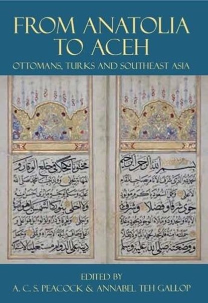 From Anatolia to Aceh, Andrew (University of St. Andrews (United Kingdom)) Peacock ; Annabel (The British Library) Teh Gallop - Gebonden - 9780197265819