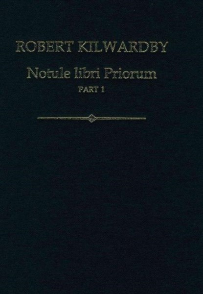 Robert Kilwardby, Notule libri Priorum, Part 1, PAUL (ADJUNCT PROFESSOR,  School of Philosophical and Historical Inquiry, Adjunct Professor, School of Philosophical and Historical Inquiry, The University of Sydney) Thom ; John (Independent Scholar) Scott - Gebonden - 9780197265932