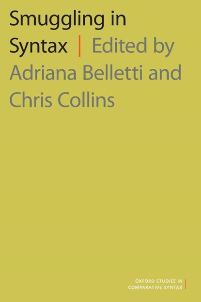 Smuggling in Syntax, Adriana (Professor of Linguistics Belletti ; Chris (Professor of Linguistics Collins - Paperback - 9780197509876