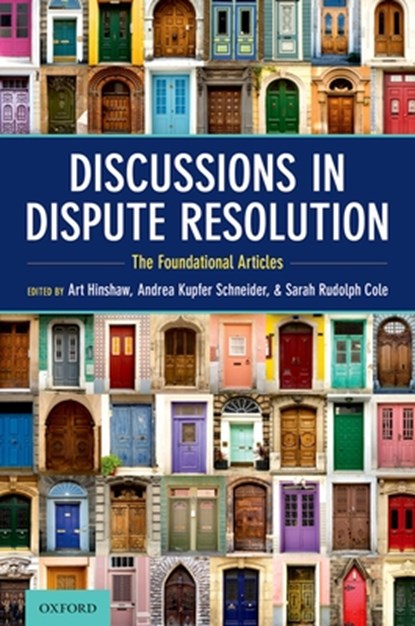 Discussions in Dispute Resolution, Art (John J. Bouma Fellow in Alternative Dispute Resolution Hinshaw ; Andrea Kupfer (Professor of Law Schneider ; Sarah Rudolph (Michael E. Moritz Chair in Alternative Dispute Resolution Cole - Gebonden - 9780197513248