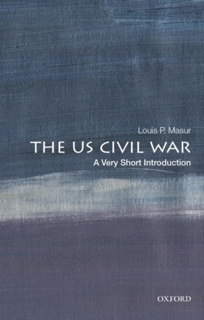 The U.S. Civil War, Louis P. (Distinguished Professor of American Studies and History Masur - Paperback - 9780197513668