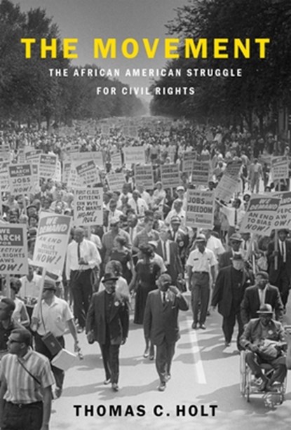 The Movement, Thomas C. (James Westfall Thompson Professor of American and African American History and the College Holt - Gebonden - 9780197525791