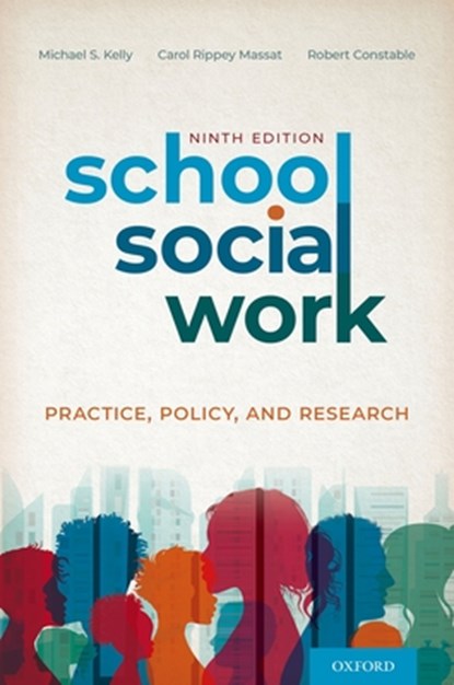 School Social Work, Michael S. (Professor Kelly ; Carol Rippey (Professor Massat ; Robert (Professor Emeritus Constable - Paperback - 9780197530382
