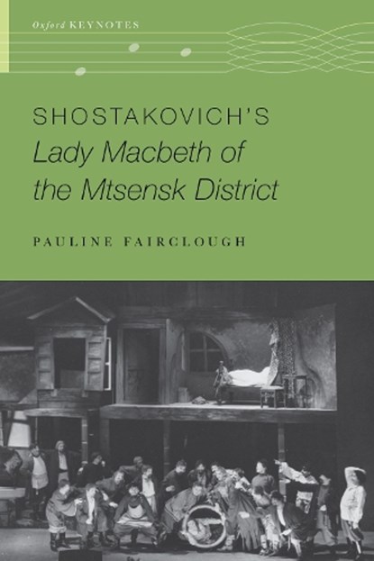 Shostakovich's Lady Macbeth of the Mtsensk District, Pauline (Professor of Music Fairclough - Gebonden - 9780197534939