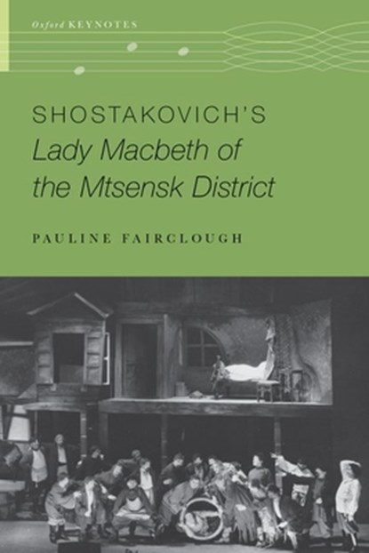Shostakovich's Lady Macbeth of the Mtsensk District, Pauline (Professor of Music Fairclough - Paperback - 9780197534946