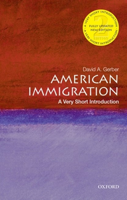 American Immigration, David A. (Distinguished Professor of History Emeritus Gerber - Paperback - 9780197542422