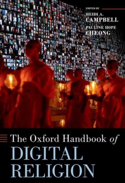 The Oxford Handbook of Digital Religion, Heidi A. (Professor of Communication Campbell ; Pauline Hope (Professor of Communication Cheong - Gebonden - 9780197549803
