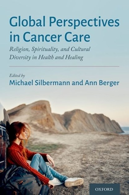 Global Perspectives in Cancer Care, Michael (Executive Director Silbermann ; Ann (Chief Pain and Palliative Care Berger - Paperback - 9780197551349