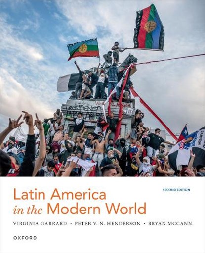 Latin America in the Modern World, Virginia Garrard ; Peter Henderson ; Bryan McCann - Paperback - 9780197574089