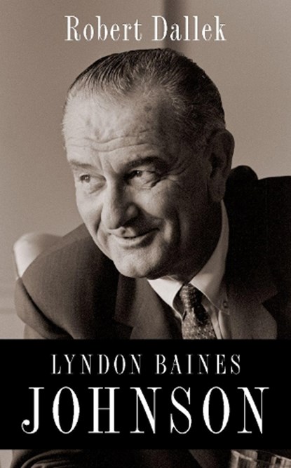 Lyndon Baines Johnson, Robert (Professor of History Emeritus Dallek - Gebonden - 9780197574270
