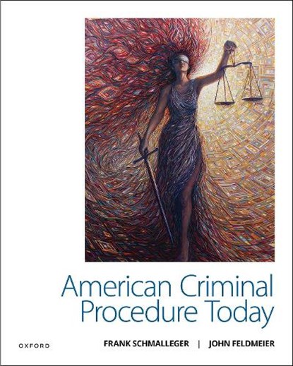 American Criminal Procedure Today, Frank Schmalleger ; John Feldmeier - Paperback - 9780197576823