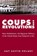 Coups and Revolutions, AMY AUSTIN (INTERNATIONAL AFFAIRS FELLOW,  International Affairs Fellow, Council on Foreign Relations) Holmes - Paperback - 9780197585801