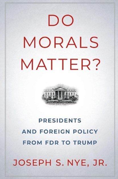 Do Morals Matter?, Joseph S. Nye - Paperback - 9780197586297