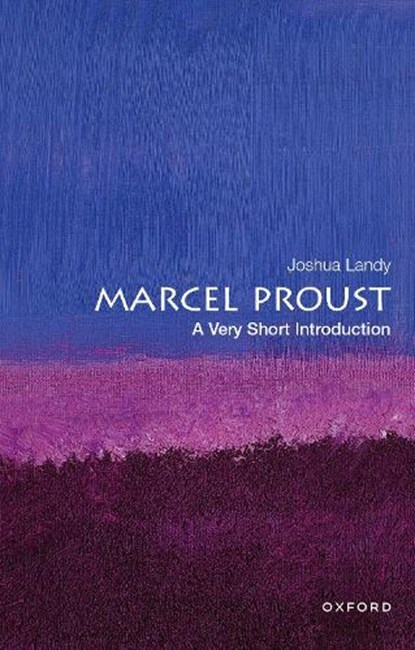 Marcel Proust, Joshua (Andrew B. Hammond Professor of French and Professor of Comparative Literature Landy - Paperback - 9780197586556
