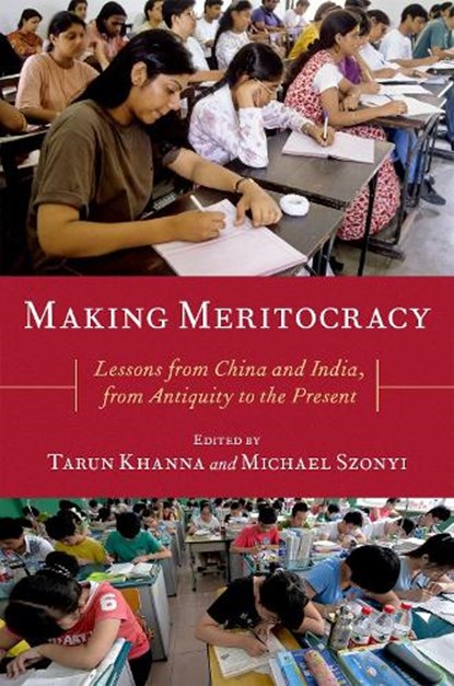 Making Meritocracy, Tarun (Jorge Paulo Lemann Professor Khanna ; Michael (Director of the Fairbank Center for Chinese Studies and Frank Wen-hsiung Wu Memorial Professor of Chinese History Szonyi - Paperback - 9780197602478