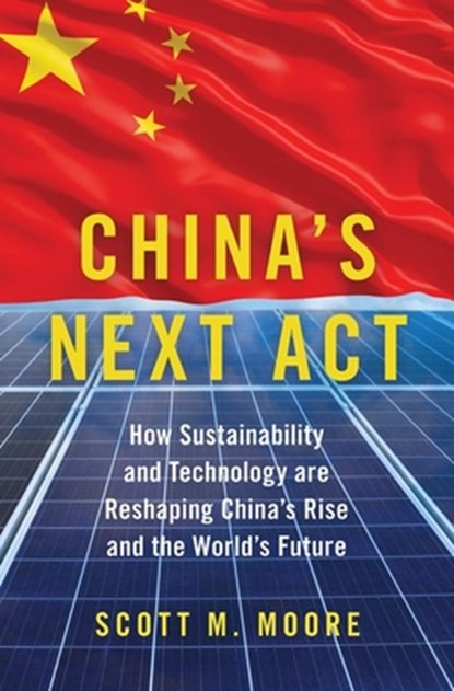China's Next Act, Scott M. (Director Moore - Gebonden - 9780197603994