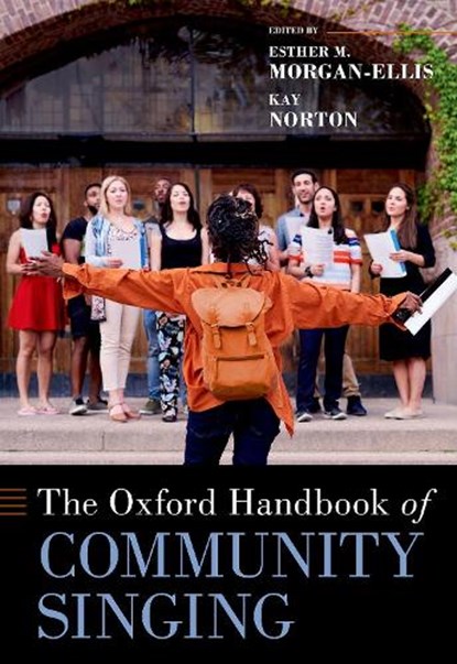 The Oxford Handbook of Community Singing, Esther M. (Associate Professor of Music History Morgan-Ellis ; Kay (Professor of Musicology Norton - Gebonden - 9780197612460