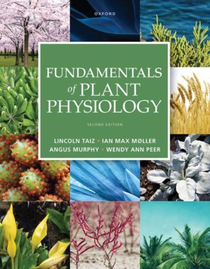 Fundamentals of Plant Physiology, Lincoln Taiz ; Ian Max Møller ; Angus Murphy ; Wendy Ann Peer - Paperback - 9780197614167