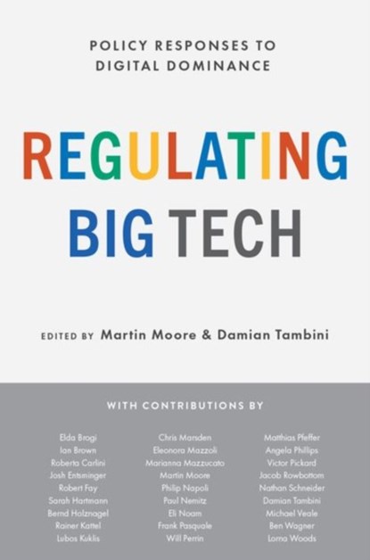 Regulating Big Tech, Martin (Director of the Centre for the Study of Media Communication and Power in the Department of Political Economy Moore ; Damian (Associate Professor Tambini - Paperback - 9780197616109