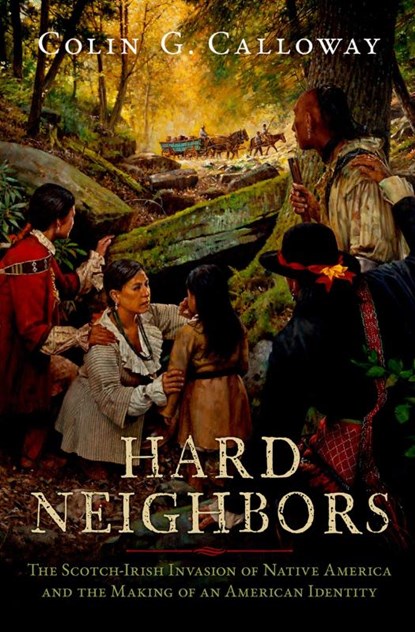 Hard Neighbors, Colin G. (John Kimble Jr. 1943 Professor of History and Professor of Native American Calloway - Gebonden - 9780197618394