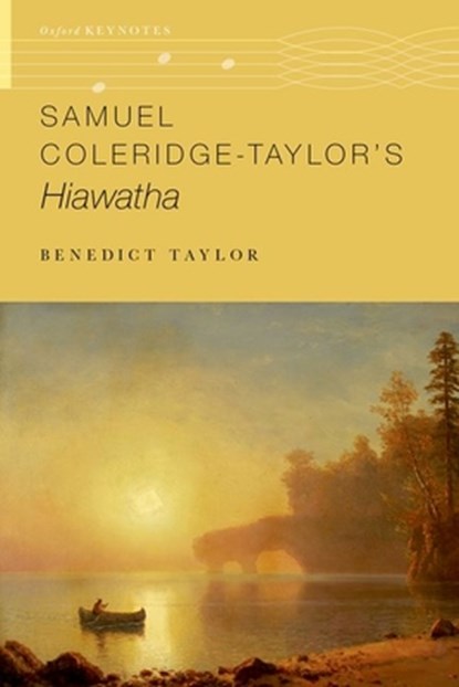 Samuel Coleridge-Taylor's Hiawatha, Benedict (Professor of Music Taylor - Paperback - 9780197649350
