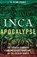 Inca Apocalypse, Alan R. Covey - Paperback - 9780197655320
