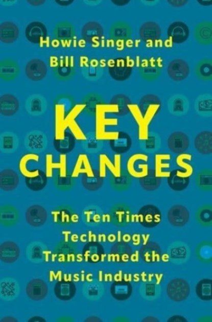 Key Changes, HOWIE (ADJUNCT FACULTY,  Adjunct Faculty, Music and Performing Arts Professions, New York University) Singer ; Bill (Adjunct Faculty, Adjunct Faculty, Music and Performing Arts Professions, New York University) Rosenblatt - Gebonden - 9780197656891