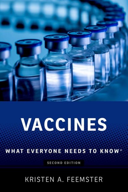 Vaccines, Kristen A. (Pediatric Infectious Diseases Physician Feemster - Paperback - 9780197663561