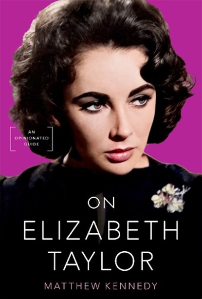 On Elizabeth Taylor, Matthew (Independent writer Kennedy - Gebonden - 9780197664117