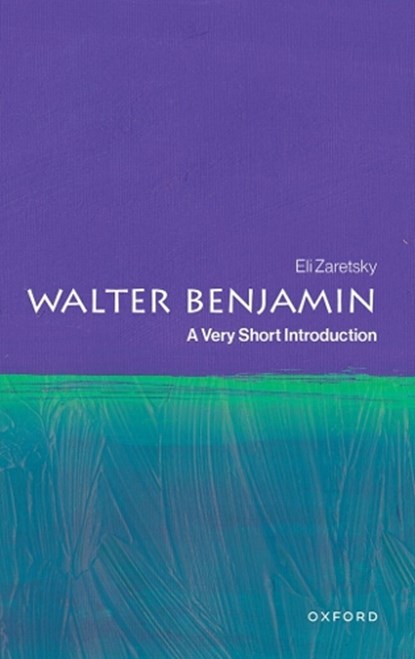 Walter Benjamin, Eli (Professor Emeritus Zaretsky - Paperback - 9780197670033