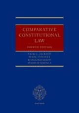 Comparative Constitutional Law - Vicki C. (aurence H Tribe Professor of Constitutional Law Jackson ; Mark (William Nelson Cromwell Professor of Law Emeritus Tushnet ; Rosalind (Professor Dixon ; Madhav (Associate Professor of Law Khosla - 9780197673973