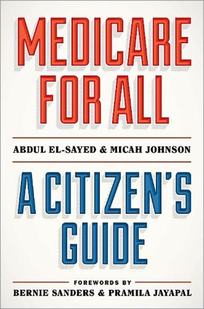 Medicare for All, Abdul (Former Health Director El-Sayed ; Micah (Resident Physician Johnson - Paperback - 9780197678183