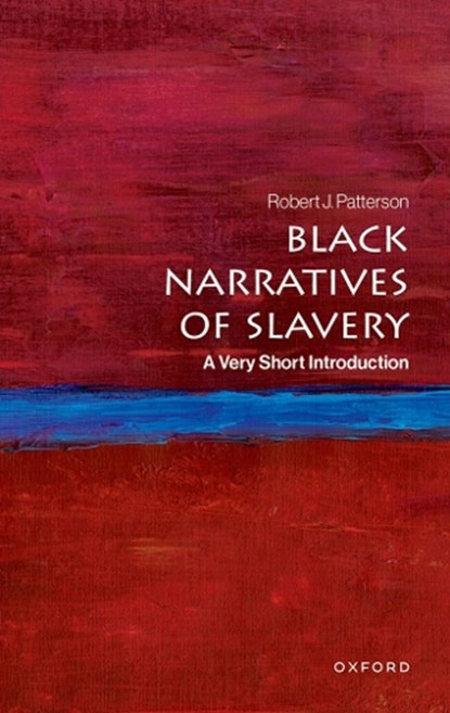 Black Narratives of Slavery, Robert J. (Professor of African American Studies Patterson - Paperback - 9780197678374