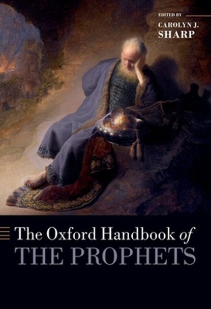The Oxford Handbook of the Prophets, Carolyn (Professor of Homiletics Sharp - Paperback - 9780197685495
