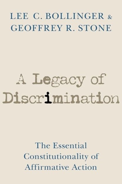 A Legacy of Discrimination, Lee C. (President Bollinger ; Geoffrey R. (Edward H. Levi Distinguished Service Professor Stone - Gebonden - 9780197685747
