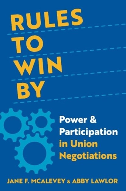 Rules to Win By, Jane F. (Senior Policy Fellow McAlevey ; Abby (legal fellow Lawlor - Gebonden - 9780197690468