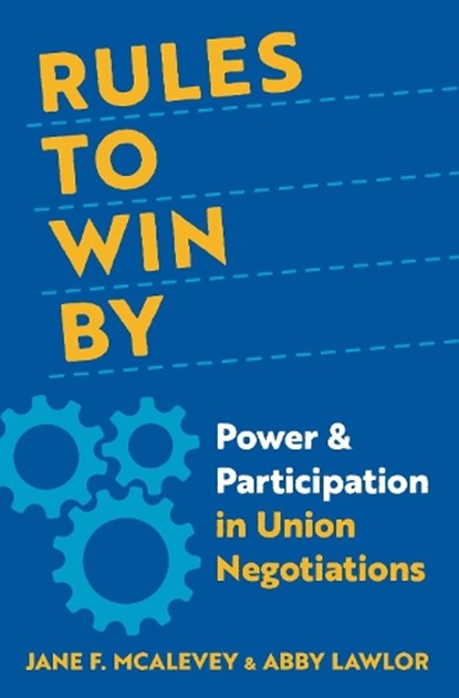 Rules to Win By, Jane F. (Senior Policy Fellow McAlevey ; Abby (legal fellow Lawlor - Gebonden - 9780197690468