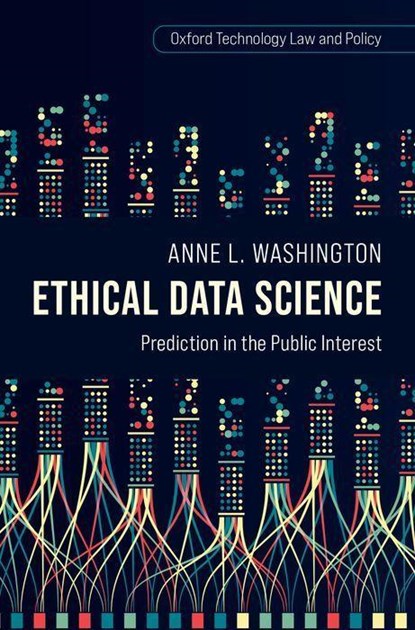Ethical Data Science, ANNE L. (ASSISTANT PROFESSOR OF DATA POLICY,  Assistant Professor of Data Policy, New York University) Washington - Gebonden - 9780197693025