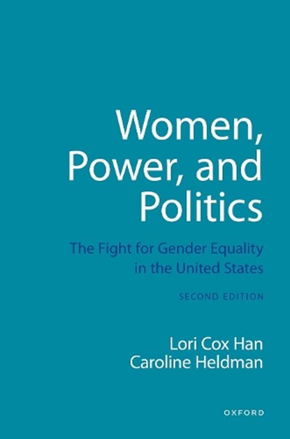Women, Power, and Politics, Lori Cox-Han ; Caroline Heldman - Paperback - 9780197694206