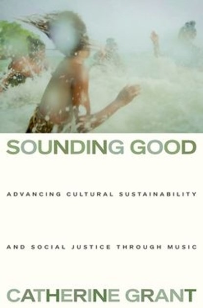 Sounding Good, Catherine (music researcher and lecturer Grant - Paperback - 9780197698440