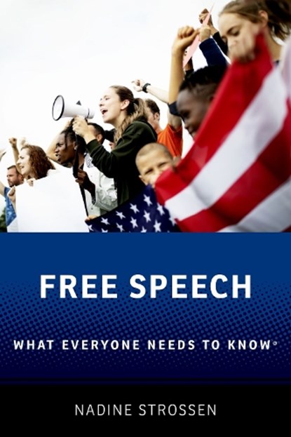 Free Speech, NADINE (PROFESSOR OF LAW EMERITA,  Professor of Law Emerita, New York Law School) Strossen - Gebonden - 9780197699645
