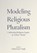 Modeling Religious Pluralism, Simran (Assistant Professor of Interreligious Histories Jeet Singh - Paperback - 9780197745816