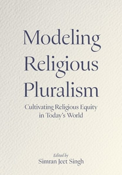 Modeling Religious Pluralism, Simran (Assistant Professor of Interreligious Histories Jeet Singh - Paperback - 9780197745816
