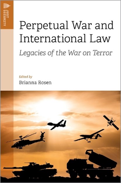 Perpetual War and International Law, Brianna (Executive Director Rosen - Paperback - 9780197749005