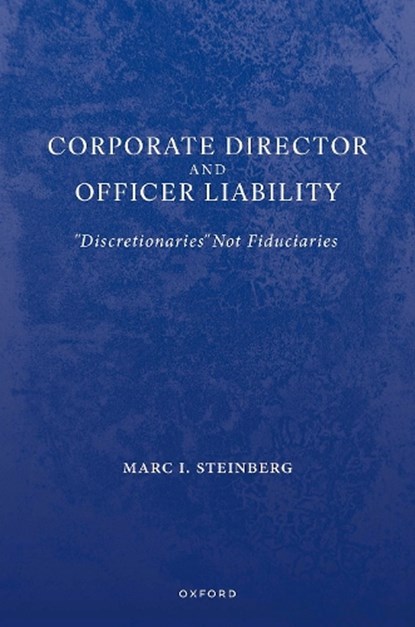 Corporate Director and Officer Liability, Marc I. (Radford Chair in Law and Professor of Law Steinberg - Gebonden - 9780197751503