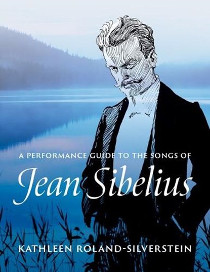 A Performance Guide to the Songs of Jean Sibelius, Kathleen (Professor Roland-Silverstein - Gebonden - 9780197752579