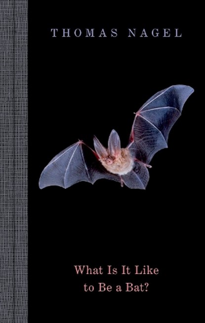 What Is It Like to Be a Bat?, Thomas (University Professor Emeritus Nagel - Gebonden - 9780197752791