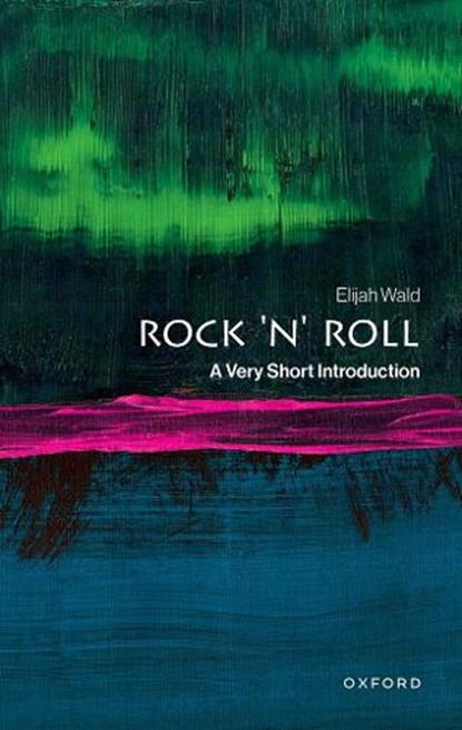 Rock 'n' Roll, Elijah (musician and writer Wald - Paperback - 9780197756744